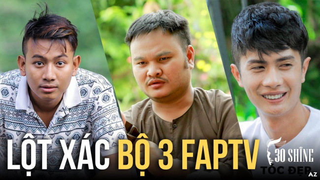 Bộ 3 FapTV – Thái Vũ, Vĩnh Râu, Huỳnh Phương Lên “Đời” Sau Khi Lột Xác Tại 30Shine