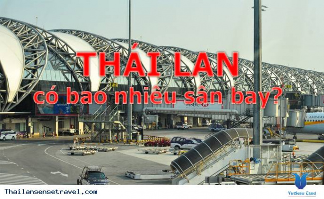 Thái Lan có bao nhiêu sân bay?