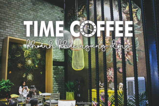 Time Coffee – Ngưng đọng khoảnh khắc