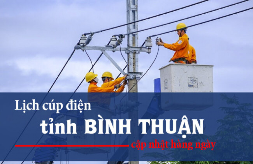 Lịch cúp điện Bình Thuận hàng ngày