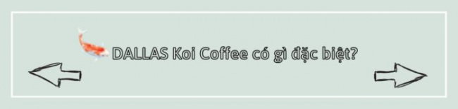 dallas koi coffee - tiệm cà phê nhật bản giữa lòng đà lạt, dallas koi coffee – tiệm cà phê nhật bản giữa lòng đà lạt