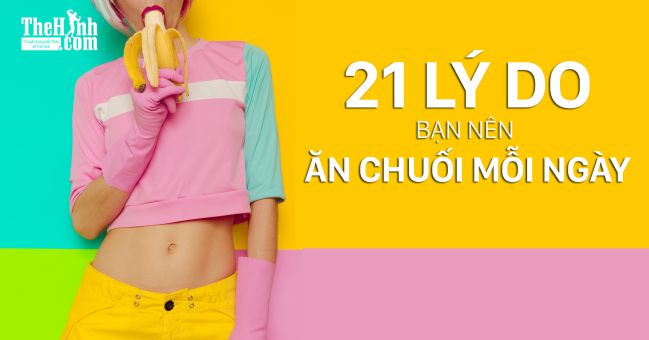 kiến thức thể hình, tập thể hình, 21 lý do nên ăn chuối mỗi ngày để có 1 cơ thể khỏe mạnh