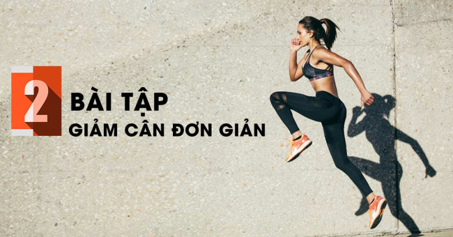 bài tập giảm cân, chạy bộ giảm cân, giảm cân, giảm cân hiệu quả, 2 bài tập giảm cân đơn giản giúp bạn giảm cân nhanh chóng