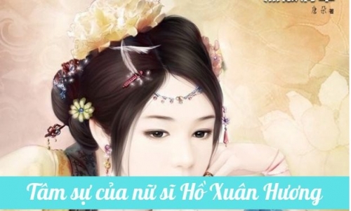 10 Bài văn cảm nhận tâm sự của nữ sĩ Hồ Xuân Hương trong bài 