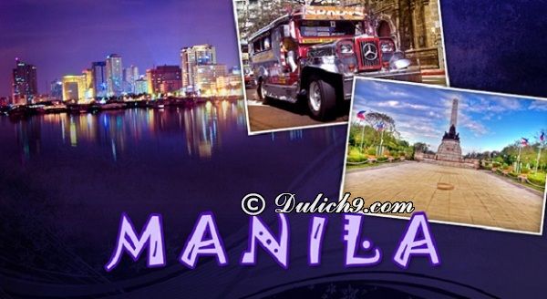 Kinh nghiệm du lịch thủ đô Manila, Philippines, siêu đầy đủ