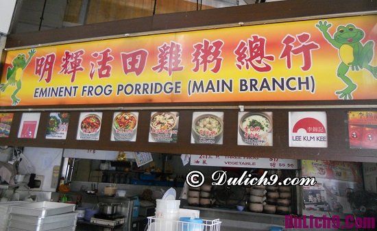 Địa chỉ ăn cháo ếch ở Singapore: Giờ mở cửa & giá cả…vv