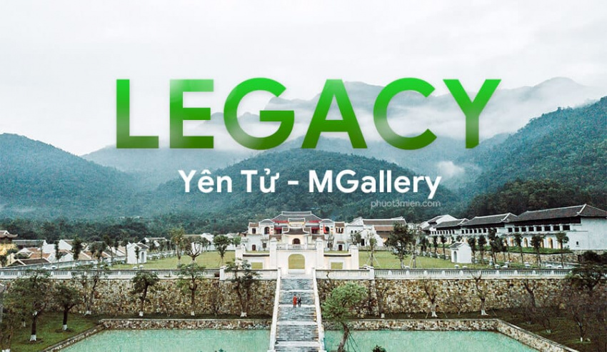 LEGACY Yên Tử – MGallery Resort, thiên đường nghỉ dưỡng thanh tịnh nơi miền đất Phật