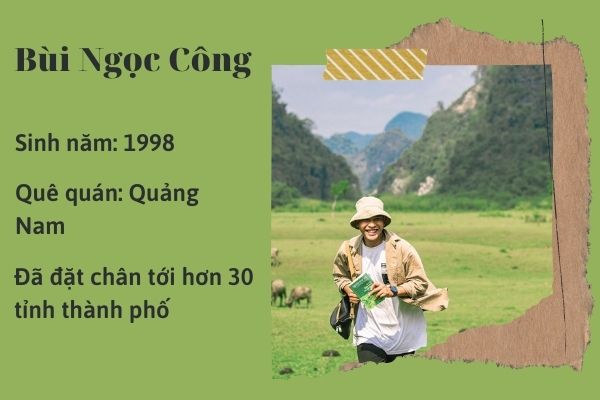 Chàng trai 9x Bùi Ngọc Công: Từ nhỏ đã yêu thích địa lý Việt Nam rồi bén duyên với Travel Blogger