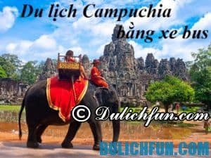 Kinh nghiệm du lịch Campuchia bằng xe bus tiện, tiết kiệm