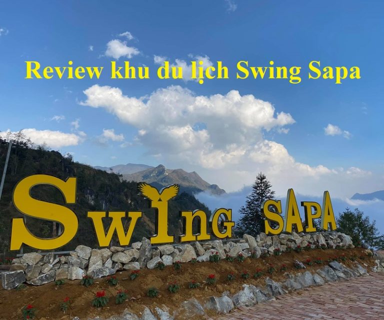 Review khu du lịch Swing Sapa: giá vé, hình ảnh mới nhất
