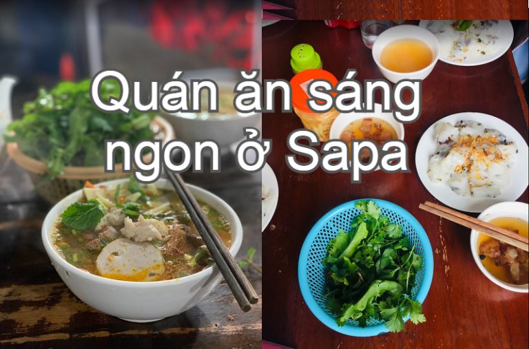 Buổi sáng ăn gì ở Sapa? Chớ bỏ qua 10 quán ăn sáng Sapa này