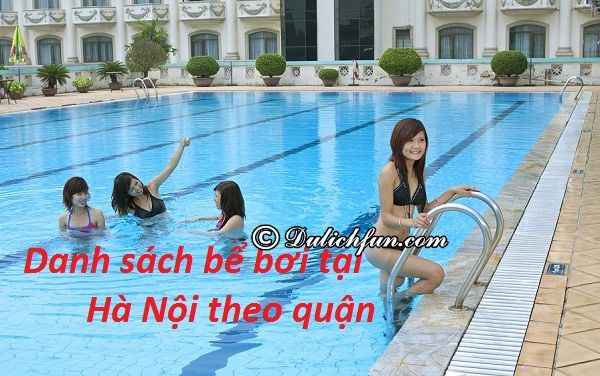 Danh sách các bể bơi ở Hà Nội theo quận về giá vé, địa chỉ
