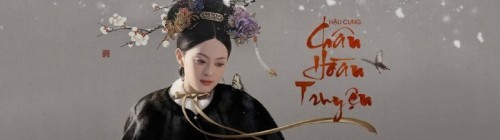 6 phim truyện Trung Quốc về chốn hậu cung hay nhất
