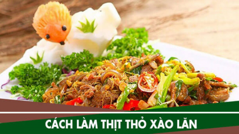 10  món ăn ngon từ thịt thỏ và cách làm đơn giản tại nhà