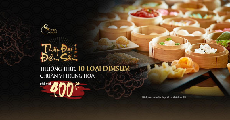 10  nhà hàng dimsum trung quốc ngon nhất tại tp. hồ chí minh