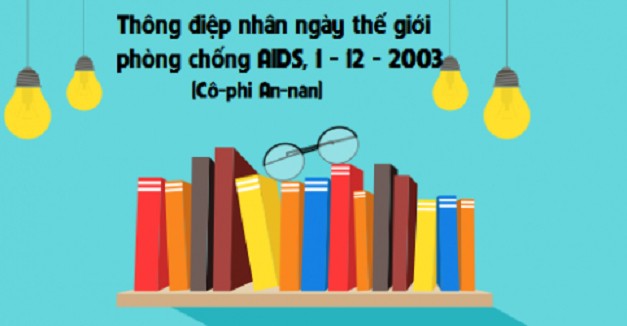 6 Bài soạn “Thông điệp nhân ngày thế giới phòng chống AIDS 01/12/2003” lớp 12 hay nhất