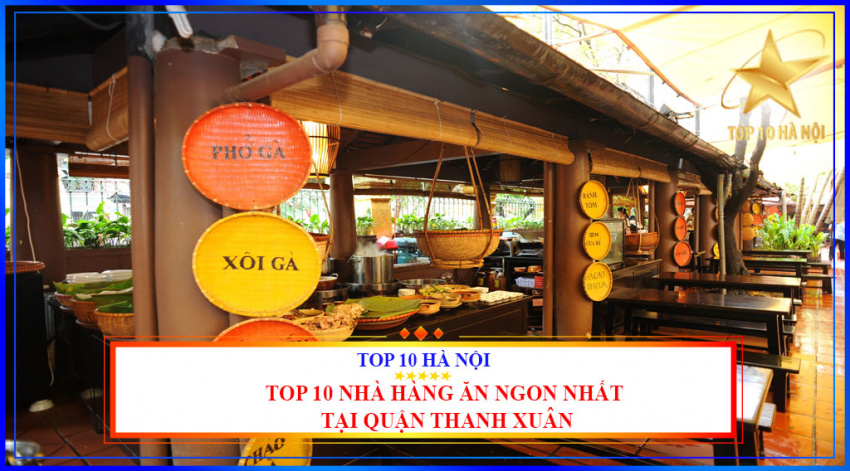Top 10 nhà hàng ăn ngon nhất tại quận Thanh Xuân