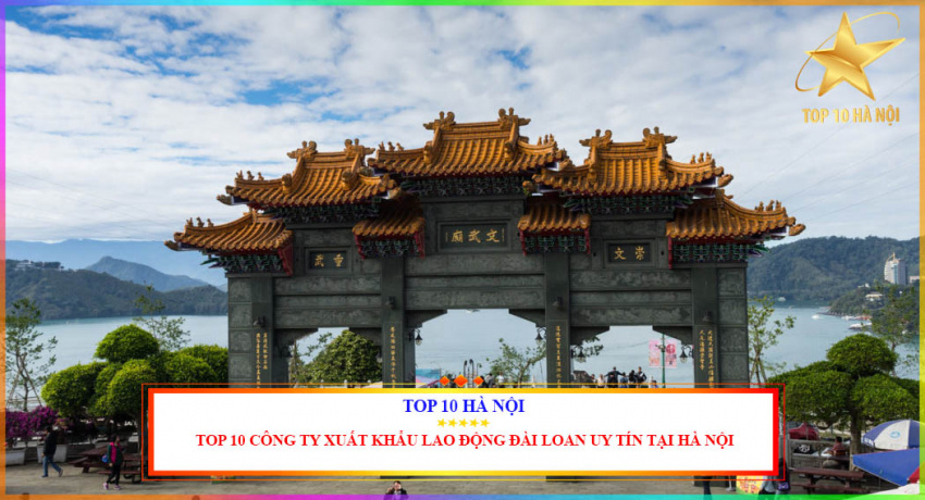 Top 10 công ty xuất khẩu lao động Đài Loan uy tín tại Hà Nội