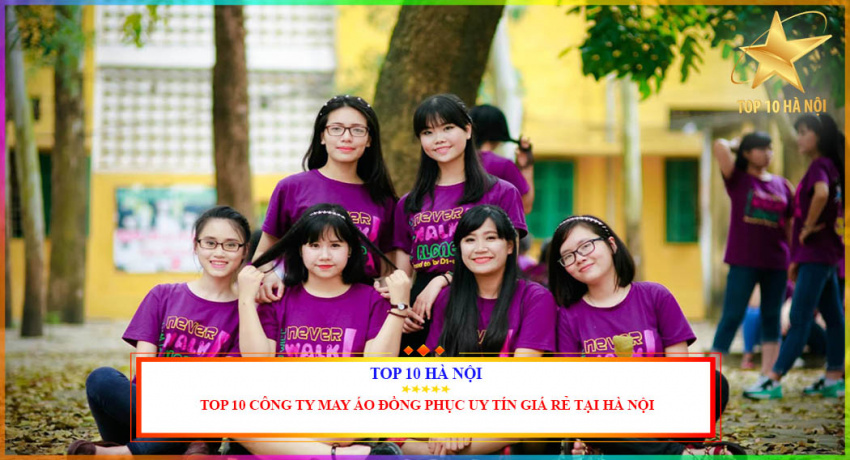 Top 10 công ty may áo đồng phục uy tín giá rẻ tại Hà Nội