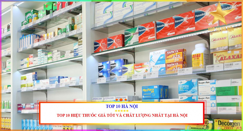 Top 10 hiệu thuốc giá tốt và chất lượng nhất tại Hà Nội
