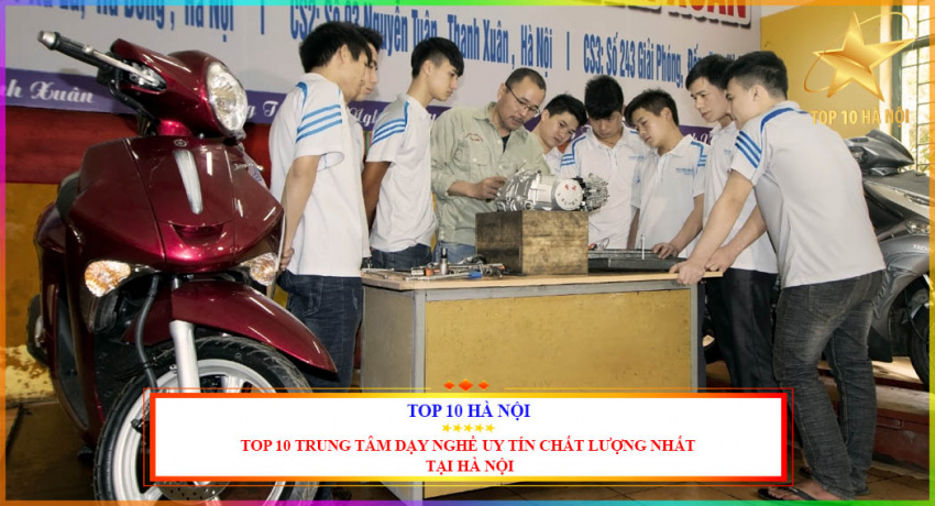Top 10 trung tâm dạy nghề uy tín tốt nhất tại Hà Nội