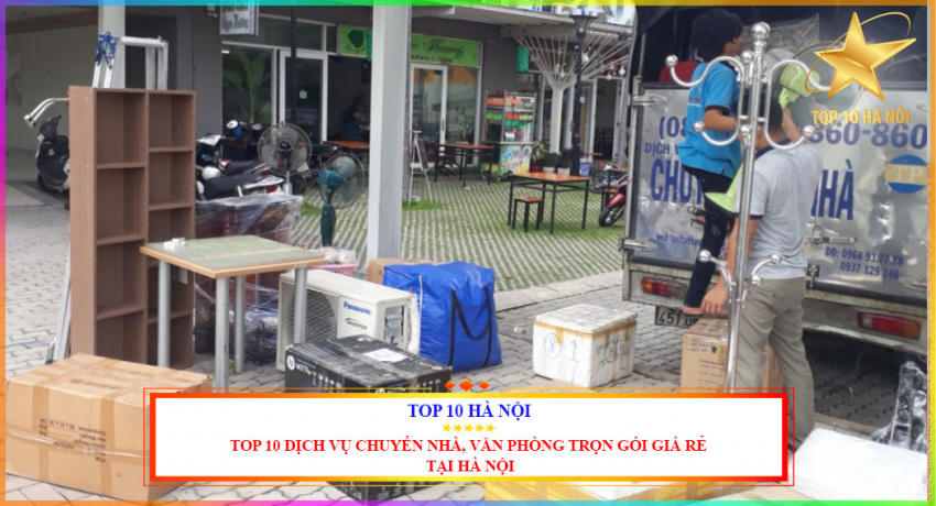 Top 10 dịch vụ chuyển nhà, văn phòng trọn gói giá rẻ tại Hà Nội