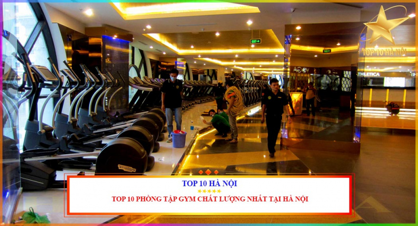 Top 10 phòng tập gym chất lượng nhất tại Hà Nội