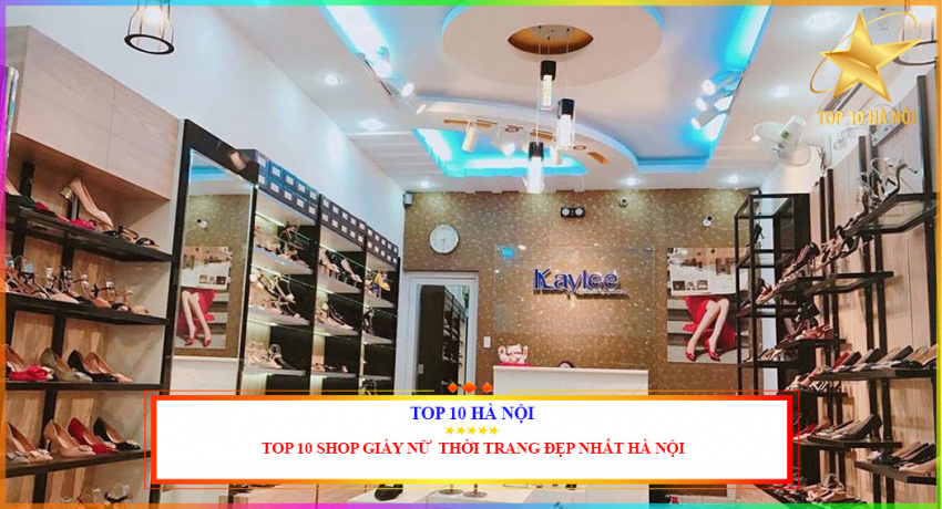 Top 10 Shop giày nữ thời trang đẹp nhất tại Hà Nội