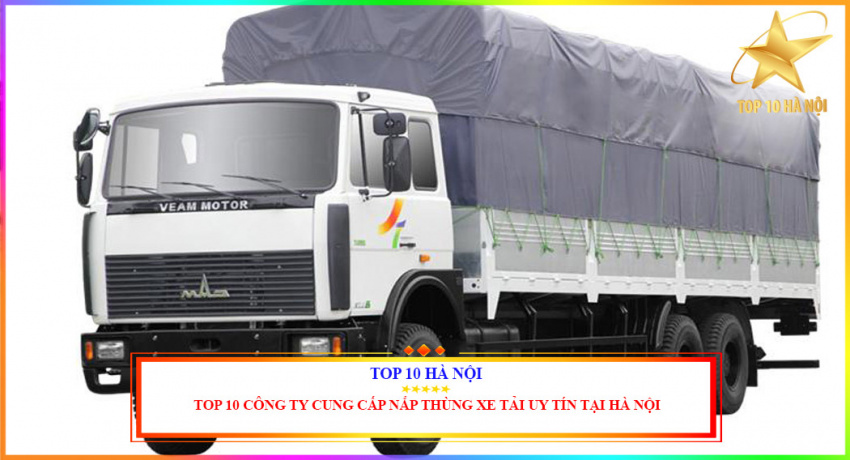 Top 10 công ty cung cấp nắp thùng xe tải uy tín tại Hà Nội
