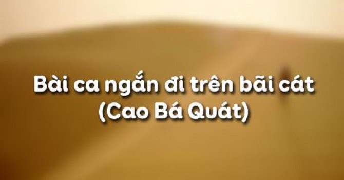 5 bài soạn bài ca ngắn đi trên bãi cát (cao bá quát) (ngữ văn 11) hay nhất