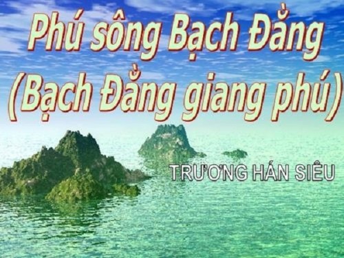 5 bài soạn phú sông bạch đằng (bạch đằng giang phú) (ngữ văn 10) hay nhất