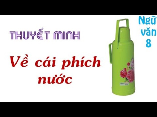 16 bài văn thuyết minh về cái phích nước (bình thủy) - lớp 8 hay nhất