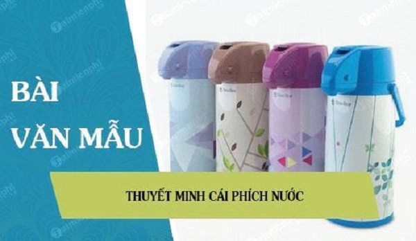 16 bài văn thuyết minh về cái phích nước (bình thủy) - lớp 8 hay nhất