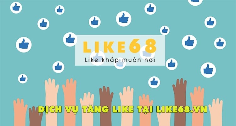 10 dịch vụ tăng like facebook uy tín nhất ở việt nam