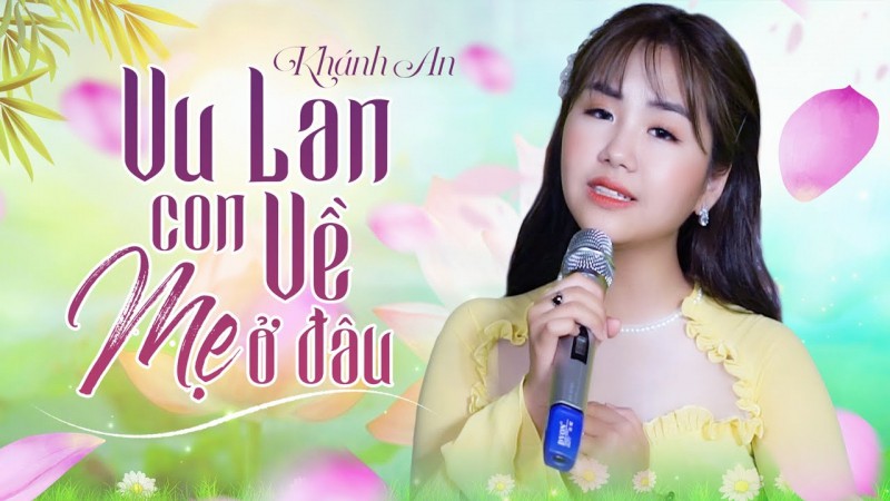 Top 10 best and most meaningful Vu Lan songs