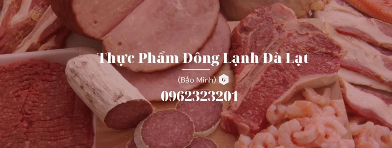 7 Cửa hàng thực phẩm đông lạnh chất lượng nhất tỉnh Lâm Đồng