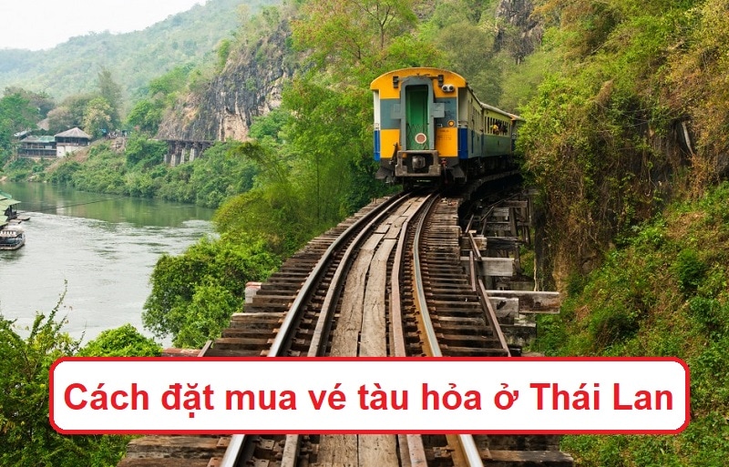 Hướng dẫn đặt vé tàu hỏa ở Thái Lan: đặt ở đâu, giá vé bao nhiêu?
