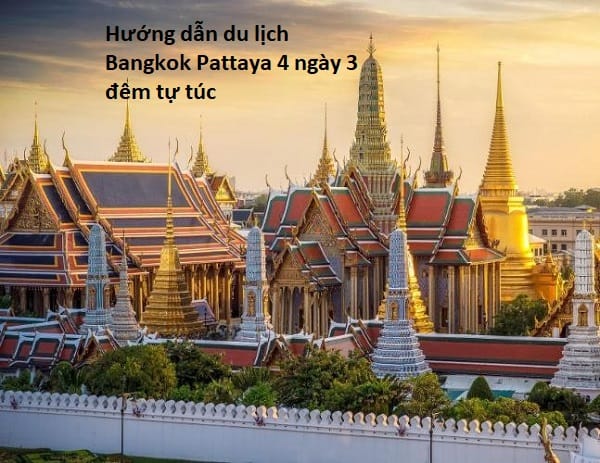 du lịch bangkok, du lịch pattaya, du lịch bangkok pattaya 4 ngày 3 đêm tự túc, chi phí cực rẻ