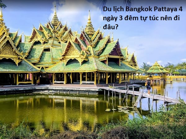 du lịch bangkok, du lịch pattaya, du lịch bangkok pattaya 4 ngày 3 đêm tự túc, chi phí cực rẻ