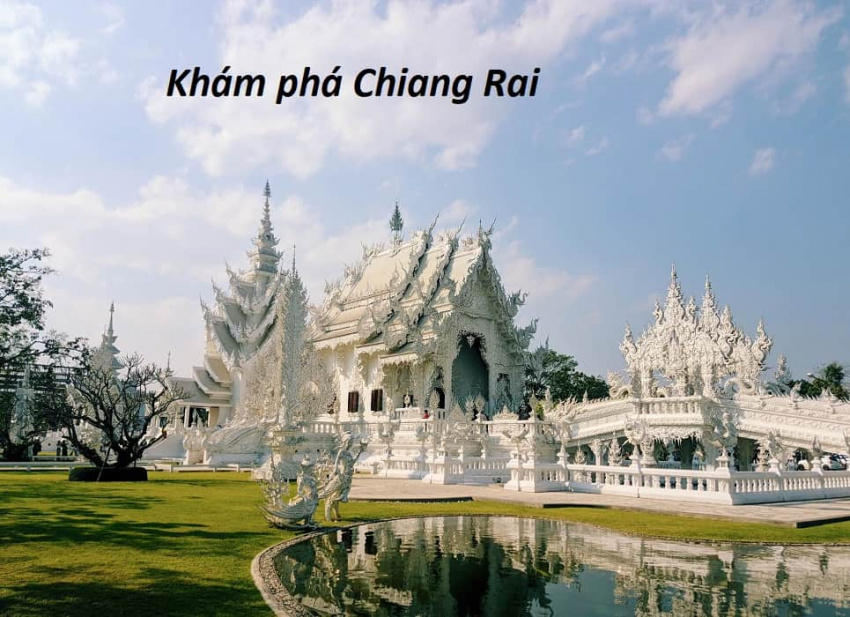 Kinh nghiệm du lịch Chiang Rai 2022 & 9 trải nghiệm thú vị