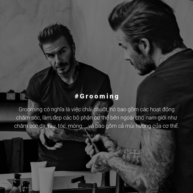 Grooming là gì? Nam giới nên grooming như thế nào?