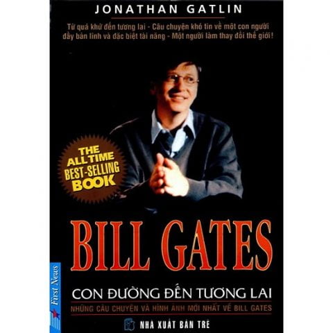 Ebook: ‘Bill Gates con đường dẫn đến tương lai’ – Jonathan Gatlin [Download]