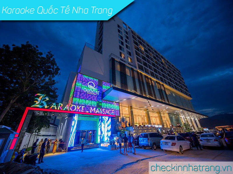 Karaoke Quốc Tế Nha Trang 2022 - Trung tâm giải trí hàng đầu Nha Trang
