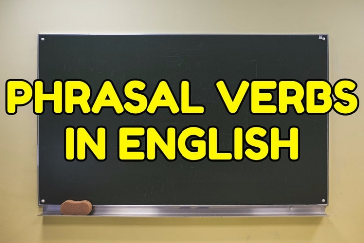phrasal verb là gì? phương pháp ghi nhớ các phrasal verb thông dụng