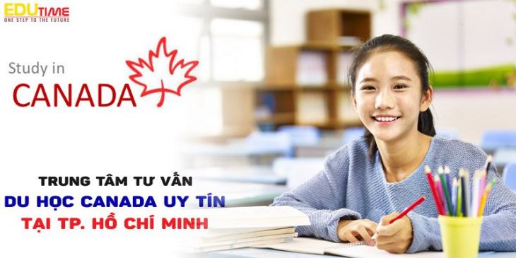 Note Ngay Top 10 Trung Tâm Tư Vấn Du Học Canada Tại TPHCM