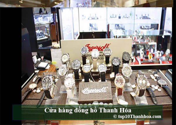 Top 10 Cửa hàng đồng hồ đa mẫu mã chất lượng tại Thanh Hóa