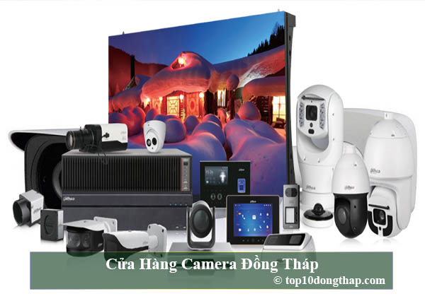Top 10 địa chỉ lắp đặt camera tại thành phố Cao Lãnh, Đồng Tháp