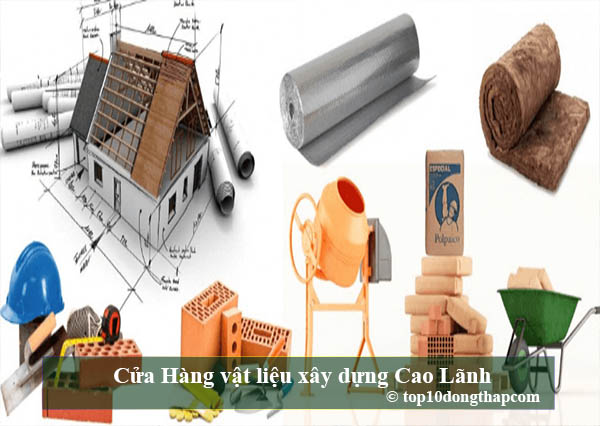 Top 10 cửa hàng vật liệu xây dựng thành phố Cao Lãnh, Đồng Tháp