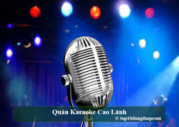 Top 10 quán karaoke thành phố Cao Lãnh, Đồng Tháp