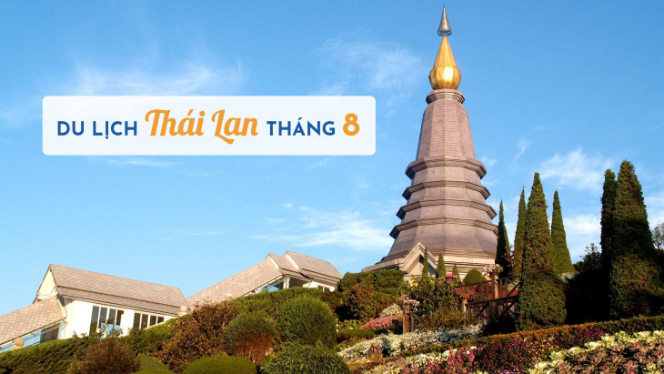 Chia sẻ một vài kinh nghiệm du lịch Thái Lan tháng 8